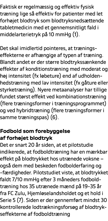 Faktisk er regelm ssig og effektiv fysisk tr ning lige s effektiv for patienter med let forh jet blodtryk som blodtr...