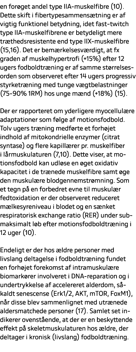 en for get andel type IIA muskelfibre (10). Dette skift i fibertypesammens tning er af vigtig funktionel betydning, i...