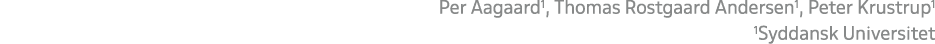 Per Aagaard1, Thomas Rostgaard Andersen1, Peter Krustrup1 1Syddansk Universitet